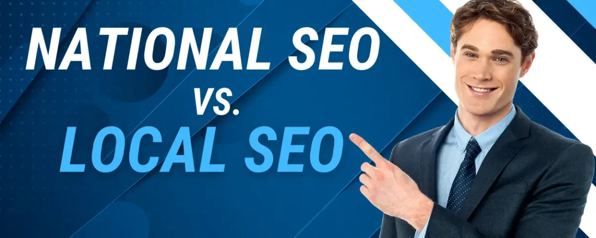 National SEO & Local SEO