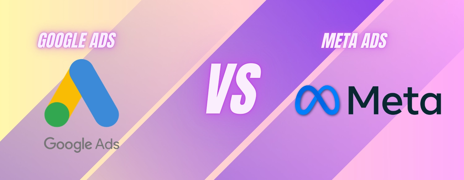 Google Ads vs Meta Ads: Which Is Better for Your Business in 2025